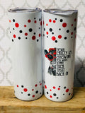 20 ounce stainless steel tumblers All things Cow Various Designs