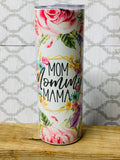 20 ounce stainless steel tumblers Mama Mom Various Designs