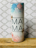 20 ounce stainless steel tumblers Mama Mom Various Designs